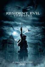 Watch Resident Evil: Vendetta Watch123movies