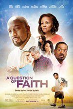Watch A Question of Faith Watch123movies