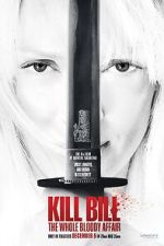 Watch Kill Bill: The Whole Bloody Affair Watch123movies