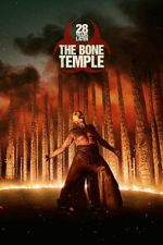 Watch 28 Years Later: The Bone Temple Watch123movies