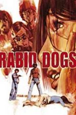 Watch Rabid Dogs Watch123movies