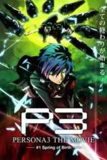 Watch Persona 3 The Movie Chapter 1, Spring of Birth Watch123movies