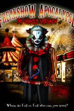Watch Freakshow Apocalypse: The Unholy Sideshow Watch123movies
