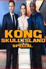 Watch Kong: Skull Island Special Watch123movies