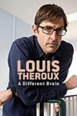 Watch Louis Theroux: A Different Brain Watch123movies