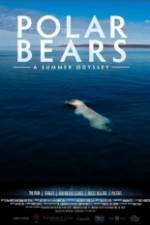 Watch Polar Bears A Summer Odyssey Watch123movies
