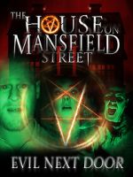 Watch The House on Mansfield Street II: Evil Next Door Watch123movies