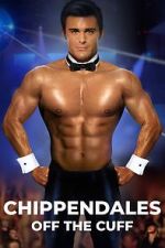 Watch Chippendales Off the Cuff Watch123movies