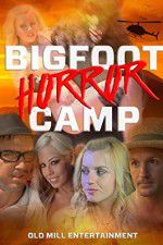 Watch Bigfoot Horror Camp Watch123movies