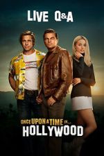 Watch Once Upon a Time in Hollywood Live Q&A (TV Special 2019) Watch123movies