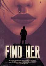 Watch Find Her Watch123movies