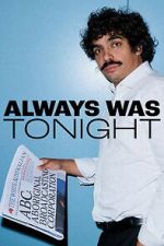 Watch Always Was Tonight (TV Special 2026) Watch123movies