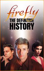 Watch Firefly: The Definitive History Watch123movies