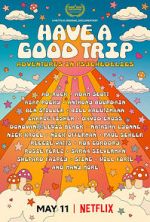 Watch Have a Good Trip: Adventures in Psychedelics Watch123movies