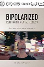 Watch Bipolarized: Rethinking Mental Illness Watch123movies