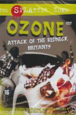 Watch Ozone Attack of the Redneck Mutants Watch123movies