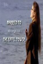 Watch Married to the Eiffel Tower Watch123movies