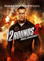 Watch 12 Rounds 2: Reloaded Watch123movies