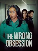 Watch The Wrong Obsession Watch123movies