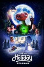 Watch E.T.: A Holiday Reunion Watch123movies