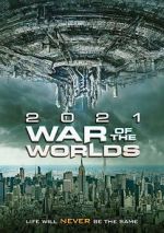 Watch The War of the Worlds 2021 Watch123movies