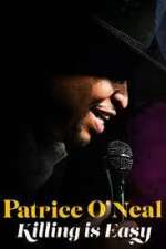 Watch Patrice O'Neal: Killing Is Easy Watch123movies