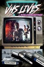 Watch VHS Lives: A Schlockumentary Watch123movies