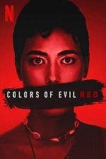 Watch Colors of Evil: Red Watch123movies