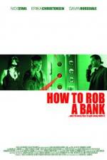 Watch How to Rob a Bank Watch123movies
