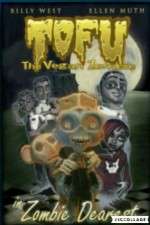Watch Tofu the Vegan Zombie in Zombie Dearest Watch123movies