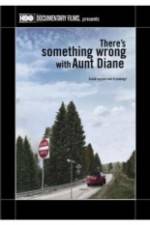 Watch There's Something Wrong with Aunt Diane Watch123movies