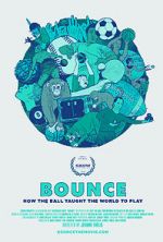 Watch Bounce: How the Ball Taught the World to Play Watch123movies