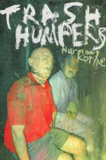 Watch Trash Humpers Watch123movies