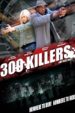 Watch 300 Killers Watch123movies