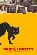 Watch Skip Liberty: Shooting in Vietnam Watch123movies