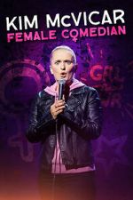 Watch Kim McVicar: Female Comedian Watch123movies