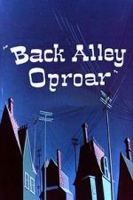 Watch Back Alley Oproar Watch123movies