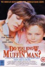 Watch Do You Know the Muffin Man? Watch123movies