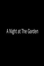 Watch A Night at the Garden Watch123movies