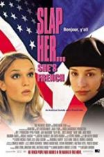 Watch Slap Her, She\'s French! Watch123movies
