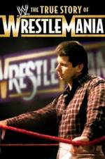 Watch The True Story of WrestleMania Watch123movies