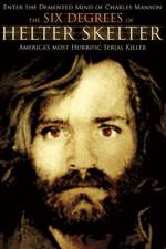 Watch The Six Degrees of Helter Skelter Watch123movies