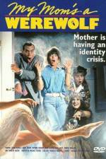 Watch My Mom's a Werewolf Watch123movies