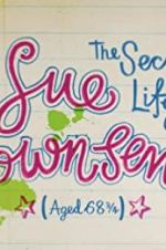 Watch The Secret Life of Sue Townsend (Aged 68 3/4) Watch123movies