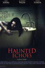 Watch Haunted Echoes Watch123movies