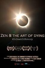 Watch Zen & the Art of Dying Watch123movies