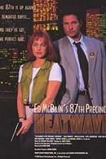 Watch Ed McBain\'s 87th Precinct: Heatwave Watch123movies