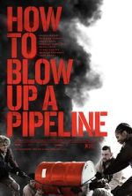 Watch How to Blow Up a Pipeline Watch123movies