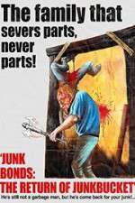 Watch Junk Bonds The Return of Junkbucket Watch123movies