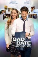 Watch Bad Date Chronicles Watch123movies